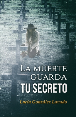 La muerte guarda tu secreto [Spanish] 1717705375 Book Cover
