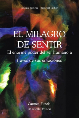 El Milagro de Sentir: El Enorme Poder del Ser H... [Spanish] 150655167X Book Cover