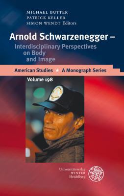 Arnold Schwarzenegger - Interdisciplinary Persp... 3825358658 Book Cover