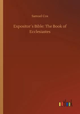 Expositor´s Bible: The Book of Ecclesiastes 3734037905 Book Cover