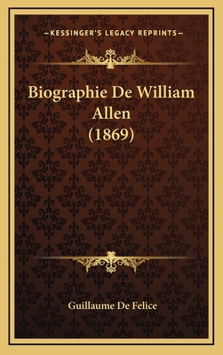 Biographie De William Allen (1869) [French] 1167861728 Book Cover