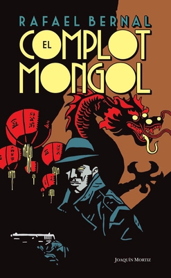 El Complot Mongol (Novela Negra) / The Mongolia... [Spanish] 6070708334 Book Cover