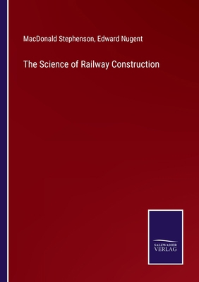 The Science of Railway Construction 3375020325 Book Cover