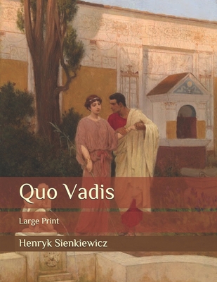 Quo Vadis: Large Print B089TWN5NG Book Cover