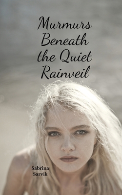 Murmurs Beneath the Quiet Rainveil B0DQR31JSP Book Cover