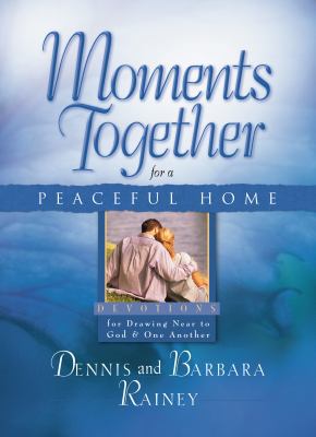 Moments Together for a Peaceful Home 076421537X Book Cover