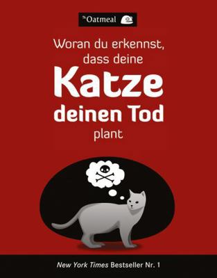 Woran Du Erkennst, Dass Deine Katze Deinen Tod ... 3527507418 Book Cover