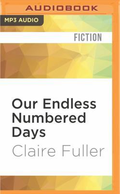 Our Endless Numbered Days 1531815731 Book Cover