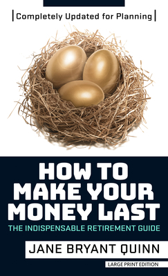 How to Make Your Money Last: Completely Updated... [Large Print] 1432878131 Book Cover
