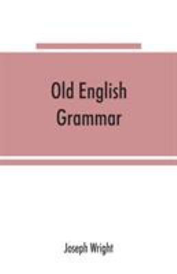 Old English grammar 9353865603 Book Cover