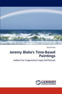 Jeremy Blake's Time-Based Paintings 3848431246 Book Cover