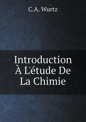 Introduction ? L'?tude De La Chimie [French] 5519107270 Book Cover