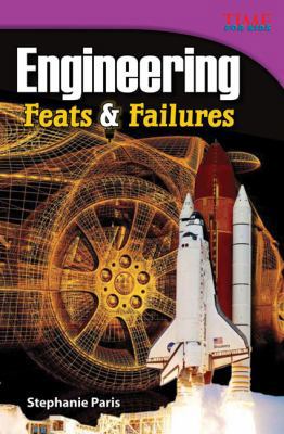 Engineering Feats & Failures (Library Bound) 1480711233 Book Cover