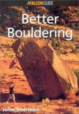 Better Bouldering (How To Climb Series) 1575400871 Book Cover