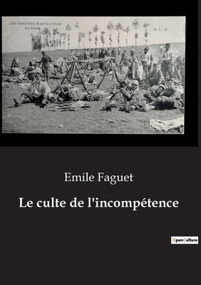 Le culte de l'incompétence [French] B0BSTMZKSY Book Cover