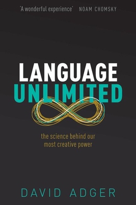 Language Unlimited: The Science Behind Our Most... 0192843060 Book Cover