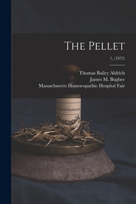 The Pellet; 1, (1872) 1014765757 Book Cover