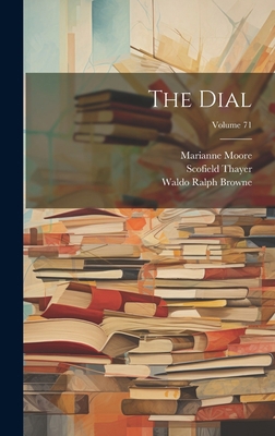 The Dial; Volume 71 1020613769 Book Cover