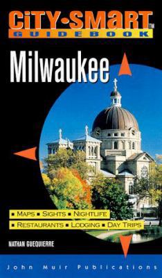 City Smart Milwaukee (City Smart Guidebook) 1562614428 Book Cover