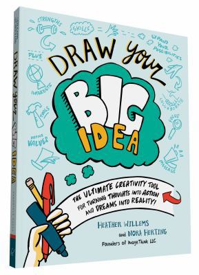 Draw Your Big Idea: The Ultimate Creativity Too... 1452152926 Book Cover