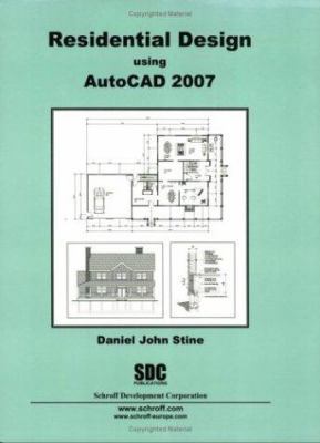 Residential Design Using AutoCAD 2007 1585032883 Book Cover