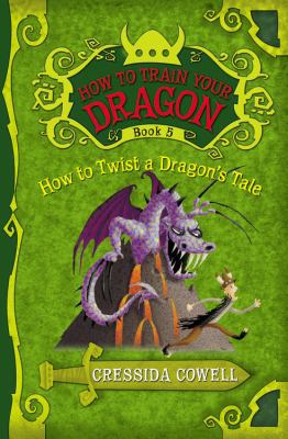 How to Train Your Dragon: How to Twist a Dragon... 0316085316 Book Cover