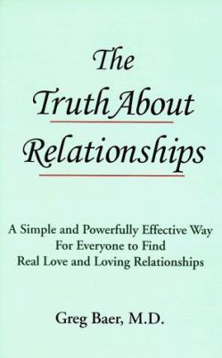 The Truth About Relationships: A Simple and Pow... 1892319004 Book Cover