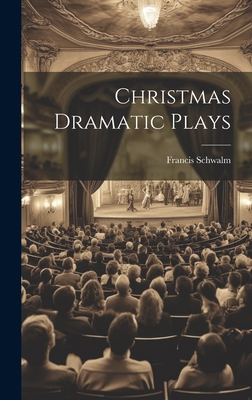 Christmas Dramatic Plays 1019655186 Book Cover