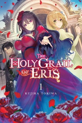 The Holy Grail of Eris, Vol. 1 (Light Novel): V... 1975339576 Book Cover