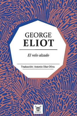El velo alzado [Spanish] 9569967145 Book Cover