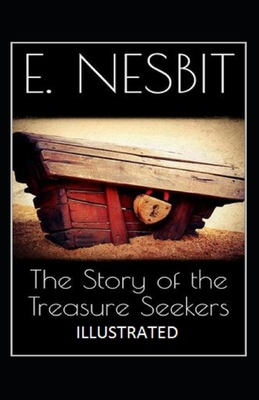 The Story of the Treasure Seekers (Illustrated ... B09SYKCFDR Book Cover