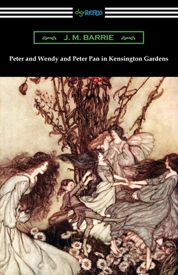Peter and Wendy and Peter Pan in Kensington Gar... 1420973193 Book Cover
