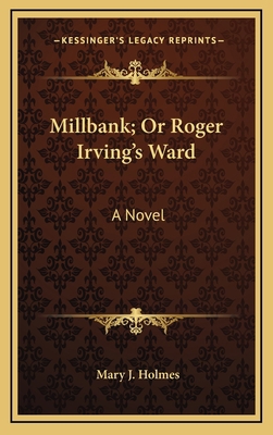 Millbank; Or Roger Irving's Ward 1163742058 Book Cover