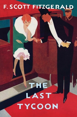 The Last Tycoon: The Authorized Text B00A2KGBBU Book Cover