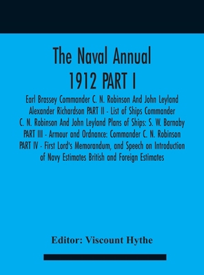 The Naval Annual 1912 PART I - Earl Brassey Com... 9354182089 Book Cover