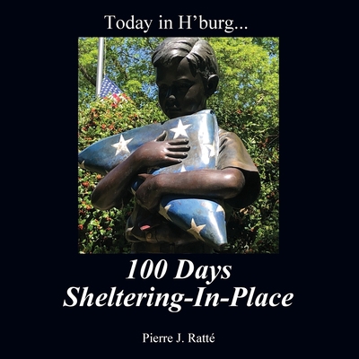 Today in H'burg... 100 Days Sheltering-In-Place 1977231209 Book Cover