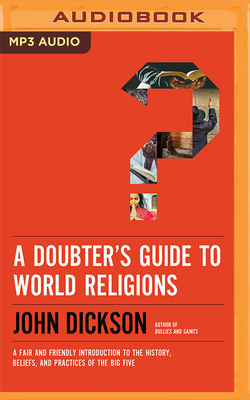 A Doubter's Guide to World Religions: A Fair an... 1713669714 Book Cover