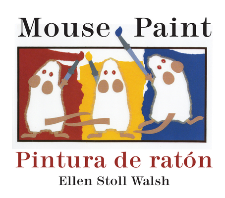 Mouse Paint/Pintura de Raton Board Book: Biling... 0547333323 Book Cover