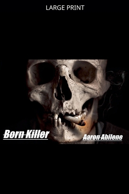 Born Killer [Large Print] B0GZCNQ4XF Book Cover