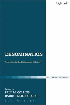 Denomination: Assessing an Ecclesiological Cate... 0567131319 Book Cover