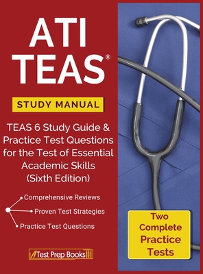 ATI TEAS Study Manual: TEAS 6 Study Guide & Pra... 1628452293 Book Cover