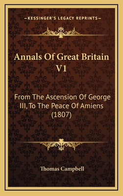 Annals of Great Britain V1: From the Ascension ... 1164809393 Book Cover