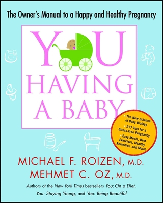 You: Having a Baby: The Owner's Manual to a Hap... 1416572376 Book Cover