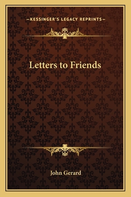 Letters to Friends 1162782706 Book Cover
