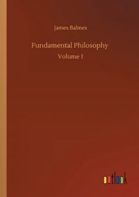 Fundamental Philosophy: Volume 1 3752343761 Book Cover