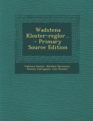 Wadstena Kloster-Reglor... - Primary Source Edi... [Swedish] 1295872145 Book Cover