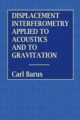 Displacement Interferometry Applied to Acoustic... 0359076025 Book Cover