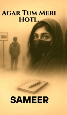 Agar Tum Meri Hoti..: Ek Mohabbat Jo Sirf Dua T... B0FDRGVTB2 Book Cover