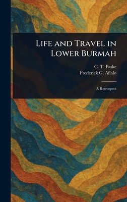 Life and Travel in Lower Burmah 1023592800 Book Cover