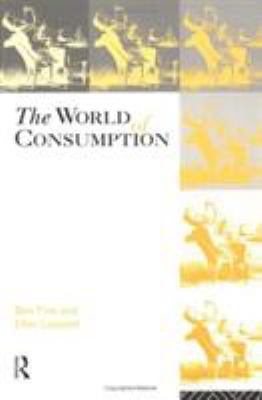 The World of Consumption: The Material and Cult... 0415095891 Book Cover